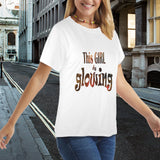 This Girl is Glowing Women's T-Shirt Made in USA