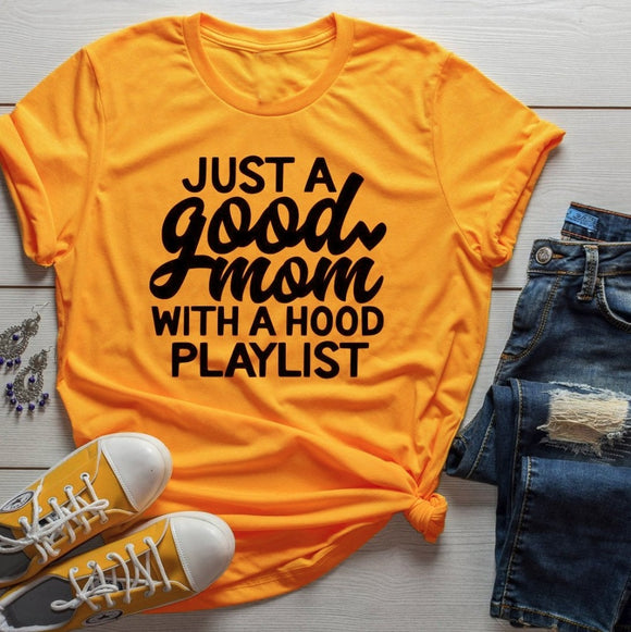 Just a Good Mom with Hood Playlist t-shirt Funny Slogan Grunge Aesthetic Art Top